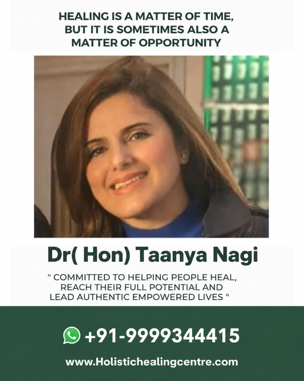 Dr( Hon) Taanya Nagi: Healing is a matter of time, but it is sometimes also a matter of opportunity